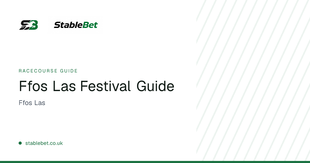 Ffos Las Festival Guide | Ffos Las | StableBet | StableBet