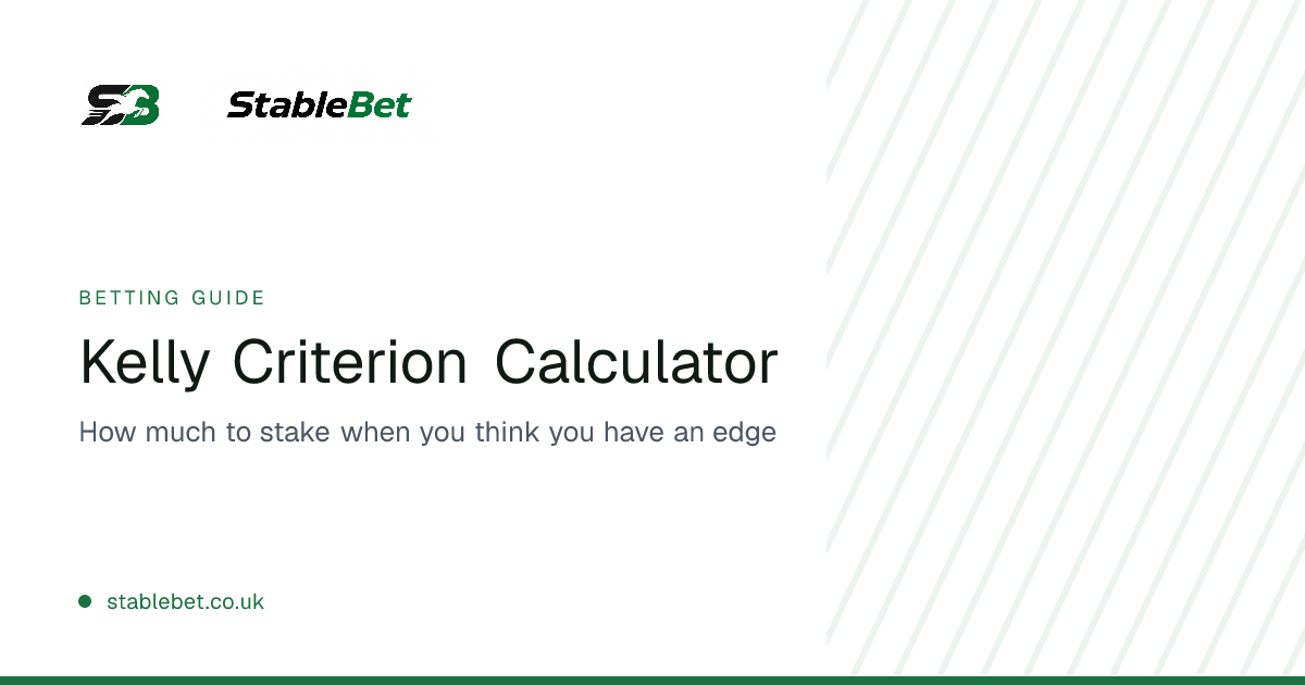 Kelly Criterion Calculator — Optimal Bet Staking | StableBet