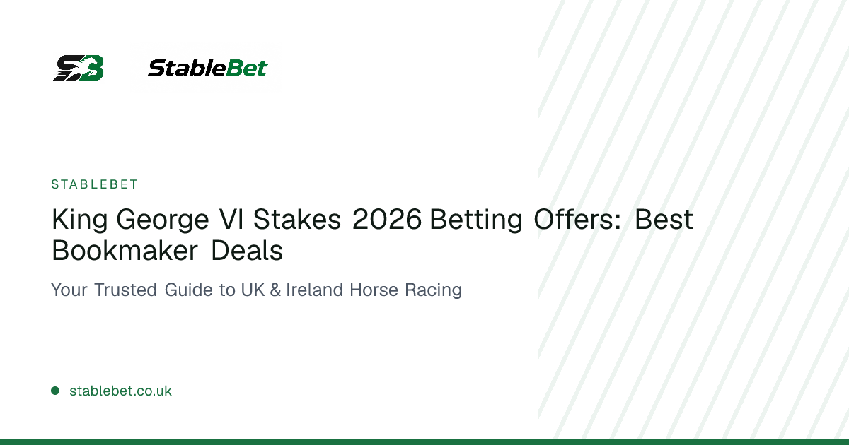 King George VI Stakes 2026 Betting Offers