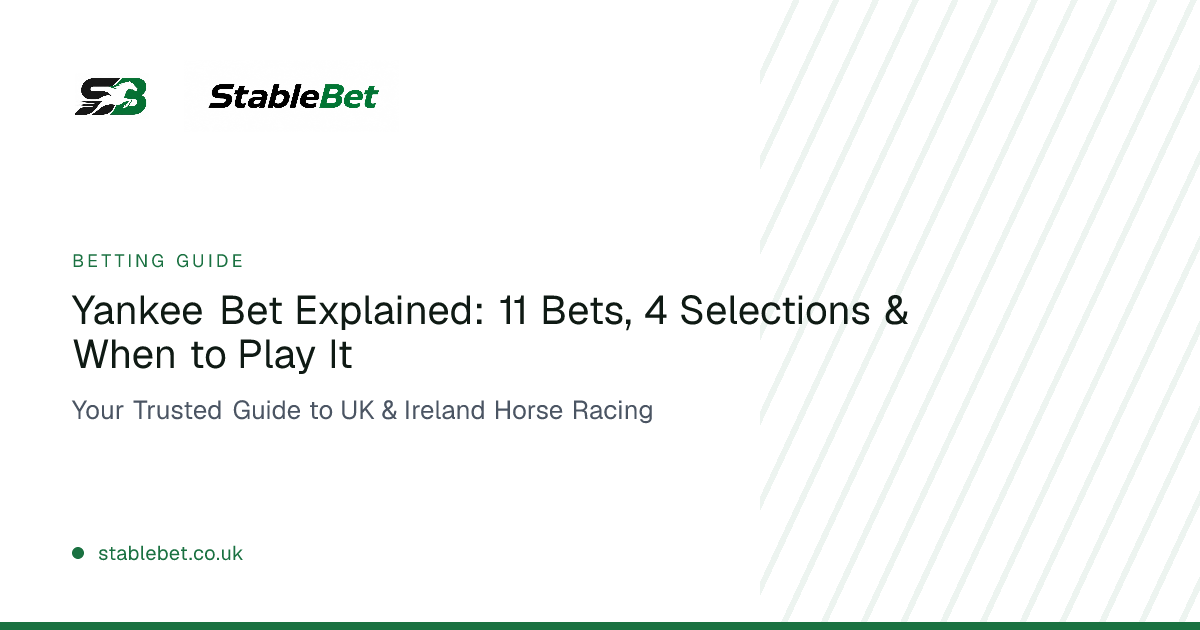 Yankee Bet Explained: 11 Bets, 4 Selections & When to Play